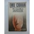 PE CULMILE DISPERARII - EMIL CIORAN